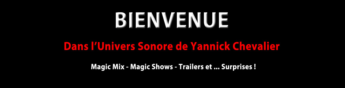 Bienvenue dans l&#039;Univers Sonore de Yannick Chevalier